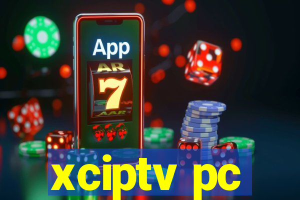 xciptv pc